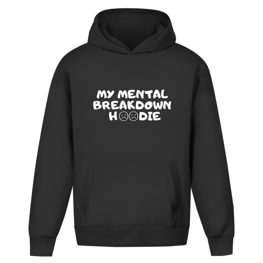 Unisex Oversize Hoodie *Mental Breakdown*