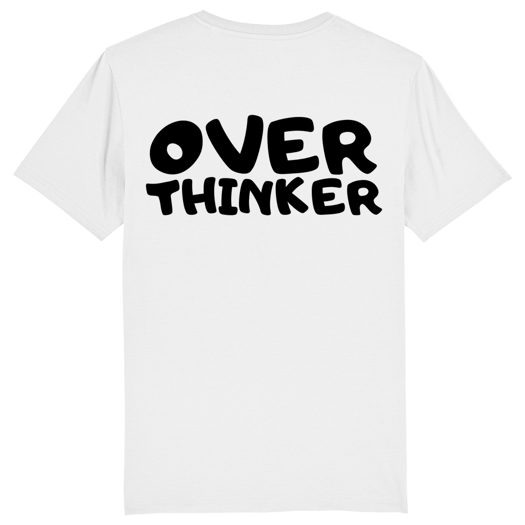 Unisex T-Shirt *Overthinker*