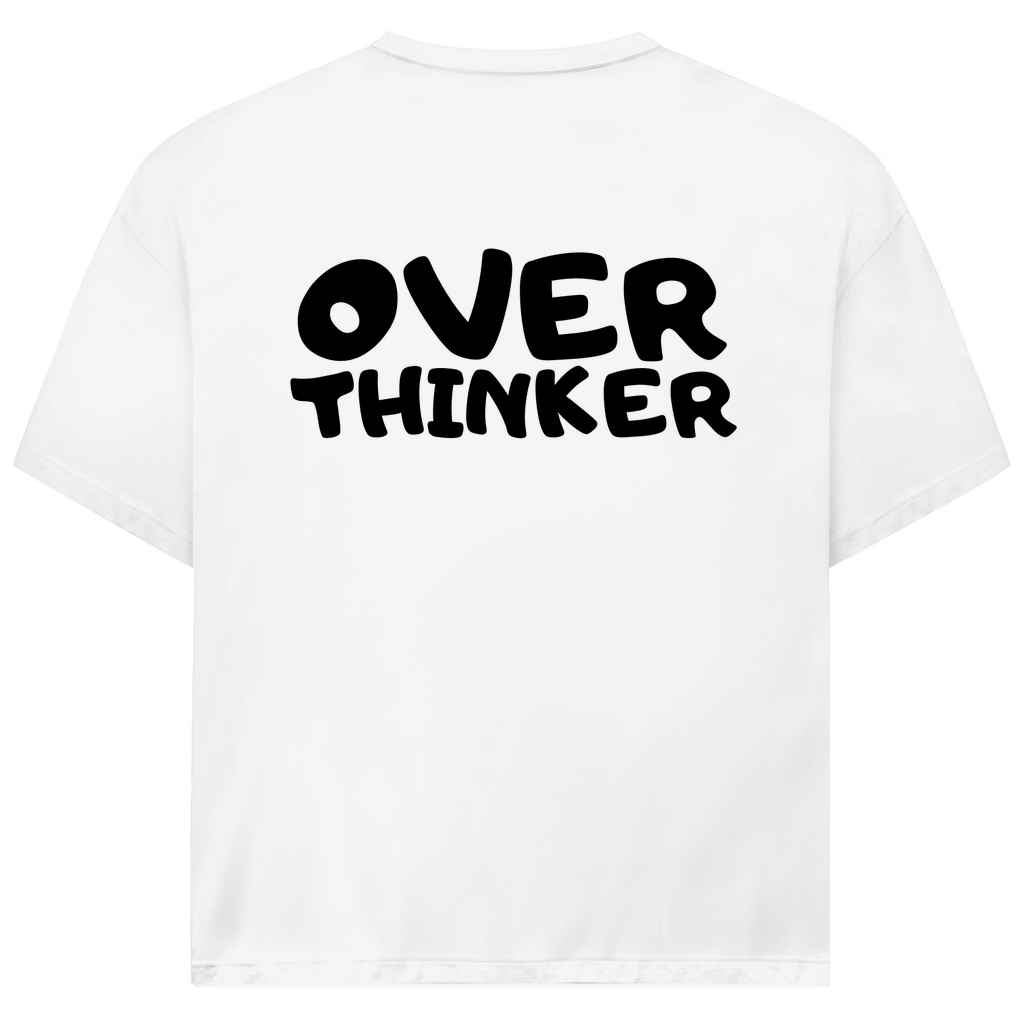 Unisex Oversized Tshirt *Overthinker*